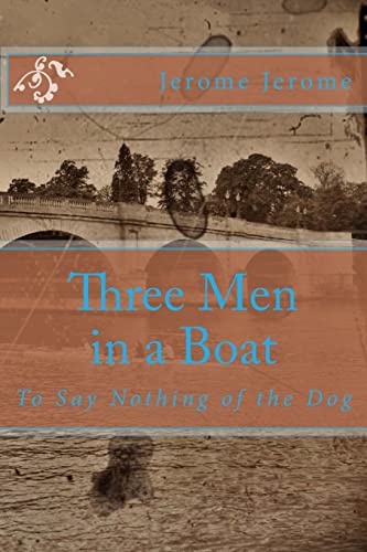 Three Men in a Boat: To Say Nothing of the Dog - Click to Buy