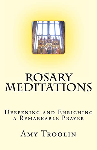 Rosary Meditations: Deepening and Enriching a Remarkable Prayer - Click to Buy