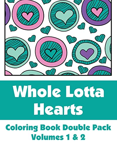 Whole Lotta Hearts Coloring Book Double Pack (Volumes 1 & 2) (Art-Filled Fun Coloring Books) - Click to Buy