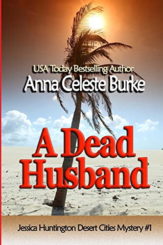 A Dead Husband (Jessica Huntington Desert Cities Mystery Series) - Click to Buy