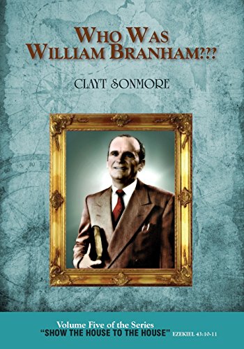Who Was William Branham??? - Click to Buy
