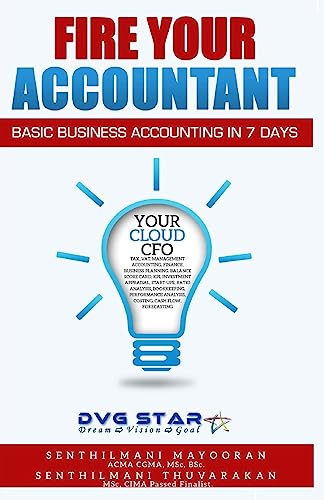 Fire Your Accountant: Basic Business Accounting in 7 Days