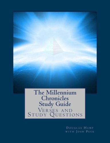 The Millennium Chronicles Study Guide: Verses and Study Questions