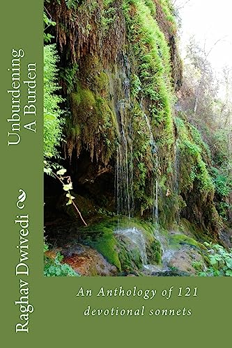 Unburdening A Burden: An Anthology of 121 devotional sonnets - Click to Buy