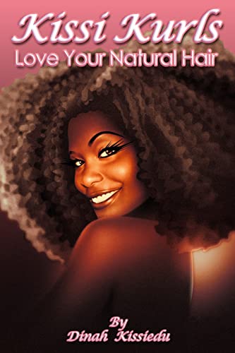 Kissi Kurls: Love Your Natural Hair - Click to Buy