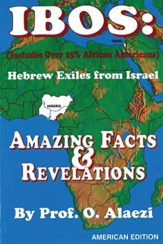 Ibos: Hebrew Exiles From Israel: Reprinting: Amazing Facts & Revelations - Click to Buy
