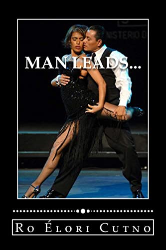 Man Leads...: woman follows, Everyone wins. - Click to Buy
