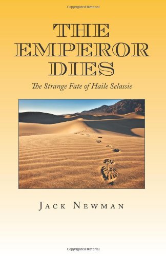 The Emperor Dies: The Strange Fate of Haile Selassie - Click to Buy