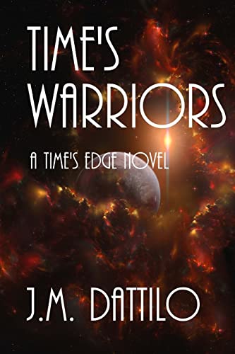 Time's Warriors: A Time's Edge Novel - Click to Buy