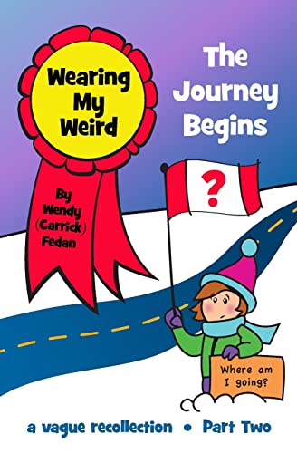 Wearing My Weird - Book 2: The Journey Begins - Click to Buy