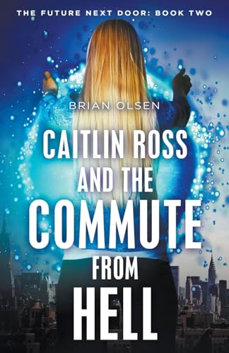 Caitlin Ross and the Commute from Hell - Click to Buy