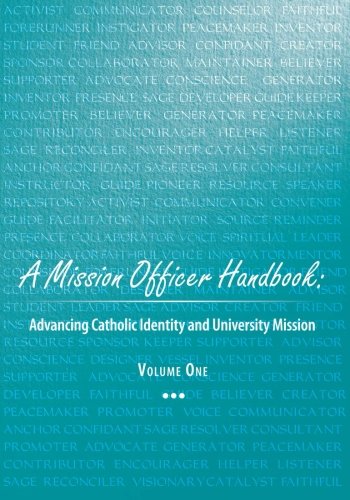 Mission Officer Handbook, vol. 1: Advancing Catholic Identity and University Mission - Click to Buy
