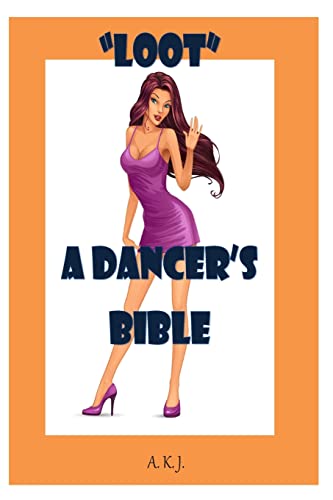 "Loot": A Dancer's Bible - Click to Buy