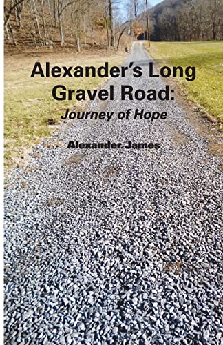 Alexander's Long Gravel Road: Journey of Hope - Click to Buy