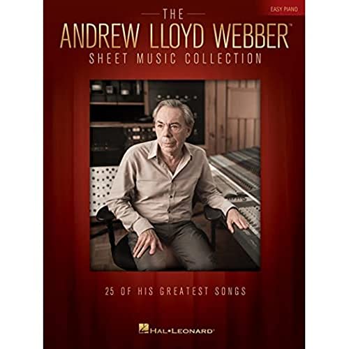 The Andrew Lloyd Webber Sheet Music Collection for Easy Piano | 25 Musical Theater Hits for Intermediate Piano Players | Broadway and West End Favorites | Easy Piano Arrangements for Pianists - Click to Buy