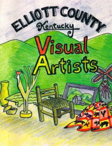 Elliott County Visual Artists: Come Celebrate Our Diversity