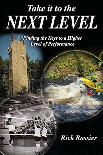 Take it to the Next Level: Finding the Keys to a Higher Level of Performance - Click to Buy