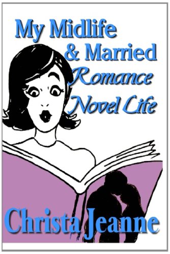 My Midlife & Married Romance Novel Life
