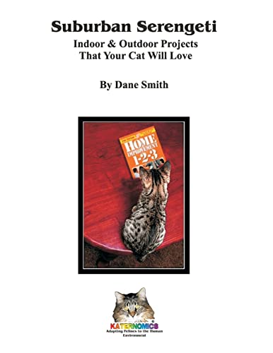 Suburban Serengeti: Indoor & Outdoor Projects That Your Cat Will Love - Click to Buy