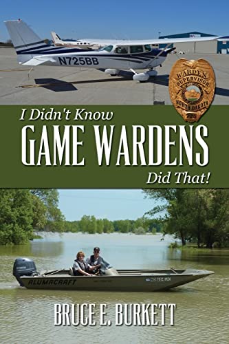 I Didn't Know Game Wardens Did That! - Click to Buy