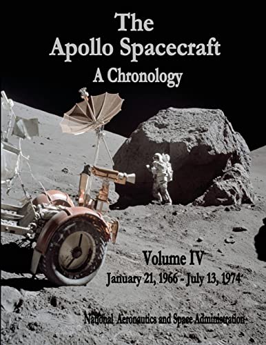 The Apollo Spacecraft - A Chronology: Volume IV - January 21, 1966 - July 13, 1974 (The NASA Historical Series) - Click to Buy