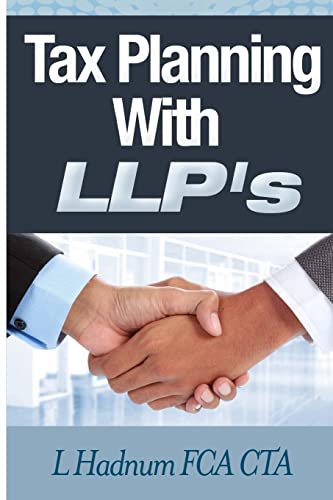 Tax Planning With LLP's: 2014/2015 - Click to Buy