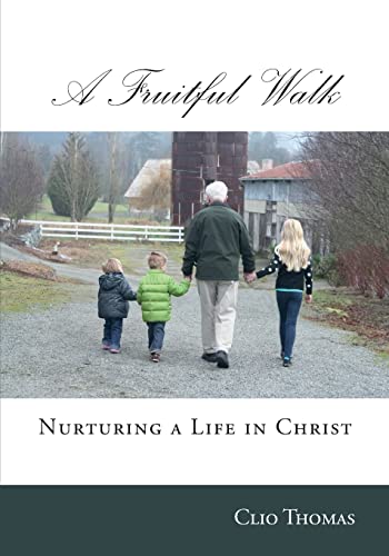 A Fruitful Walk: Nurturing a Life in Christ - Click to Buy