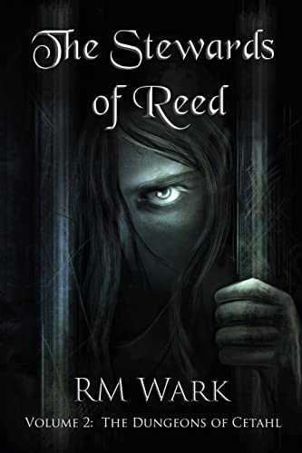 The Stewards of Reed, Volume 2: The Dungeons of Cetahl - Click to Buy