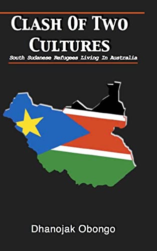 Clash of Two Cultures: South Sudanese Refugees Living In Australia - Click to Buy