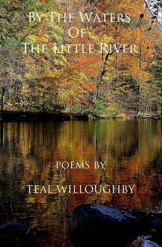 By the Waters of the Little River: Poems by