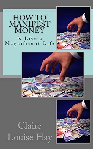 How to Manifest Money: & Live a Magnificent Life (The Secrets to a Magnificent Life) - Click to Buy