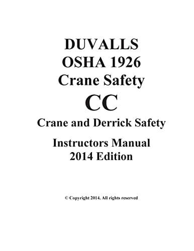 Duvalls Osha 1926: Crane Safety 2014 Edition: Subpart CC Crane Safety 2014 Edition - Click to Buy