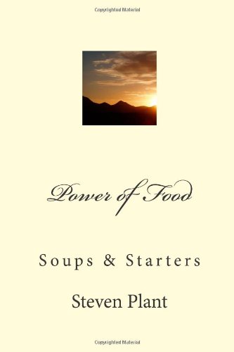 power of food: soups and starters