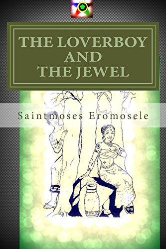 The Loverboy and the Jewel: (African Magic) - Click to Buy