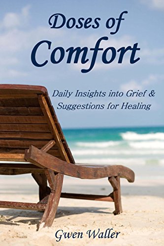 Doses of Comfort: Daily Insights Into Grief & Suggestions for Healing - Click to Buy