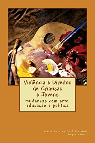Violência e Direitos de Crianças e Jovens: mudanças com arte, educação e política - Click to Buy