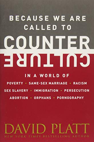 Because We Are Called to Counter Culture: In a World of Poverty, Same-Sex Marriage, Racism, Sex Slavery, Immigration, Persecution, Abortion, Orphans, and Pornography (Counter Culture Booklets) - Click to Buy