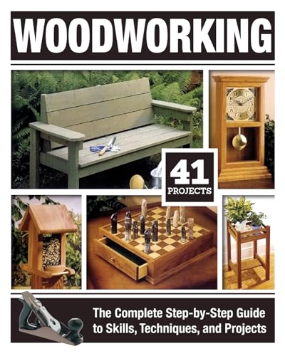 Woodworking: The Complete Step-by-Step Guide to Skills, Techniques, and Projects - Click to Buy