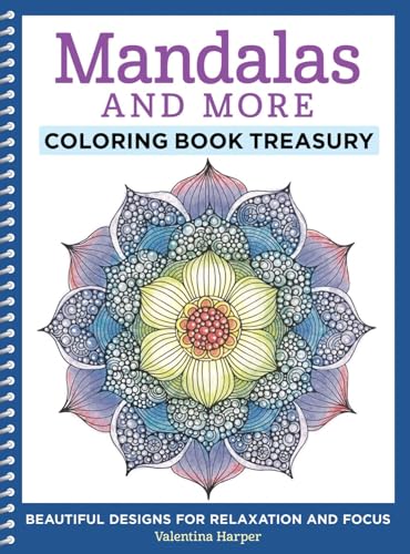 Mandalas and More Coloring Book Treasury: Beautiful Designs for Relaxation and Focus - Click to Buy