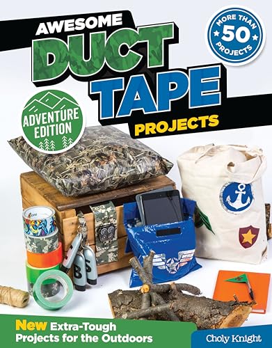 Awesome Duct Tape Projects, Adventure Edition: New Extra-Tough Projects for the Outdoors (Design Originals) - Click to Buy
