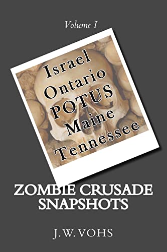 Zombie Crusade Snapshots: Volume I (Zombie Crusdade) - Click to Buy