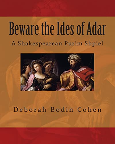 Beware the Ides of Adar: A Shakespearean Purim Shpiel - Click to Buy