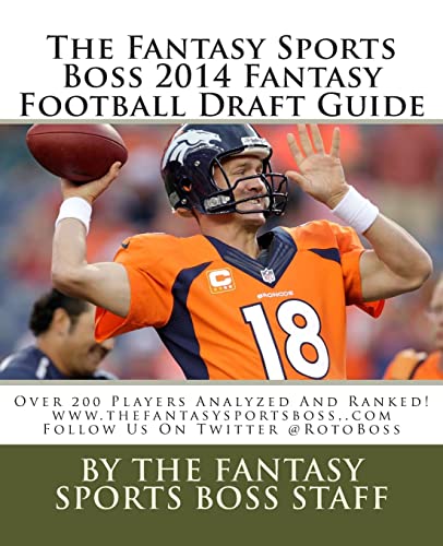 The Fantasy Sports Boss 2014 Fantasy Football Draft Guide - Click to Buy