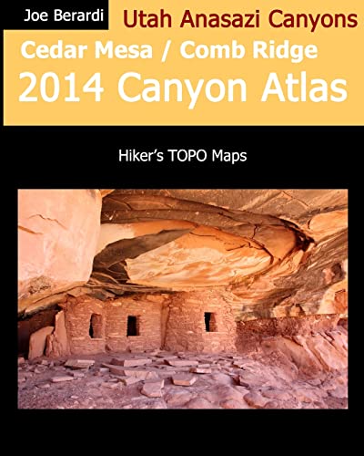 Cedar Mesa / Comb Ridge 2014 Canyon Atlas - Click to Buy