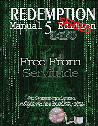 Redemption Manual 5.0 Series - Book 1: Free From Servitude - Click to Buy