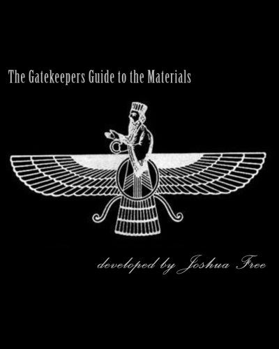 The Gatekeepers Guide to the Materials: Chamberlains Chronicles & Modern Mardukite Memoir: New Babylon Rising: Guardians of the Gates (2008-2013 NexGen Scrapbook Edition)