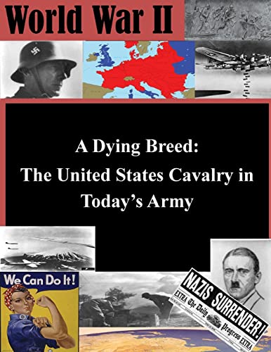 A Dying Breed - The United States Cavalry in Today's Army - Click to Buy