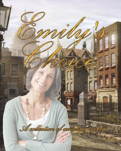 Emily's Choice: A collection of amateur poetry - Click to Buy