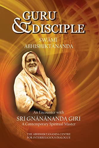 Guru and Disciple: An Encounter with Sri Gnanananda Giri, a Contemporary Spiritual Master - Click to Buy