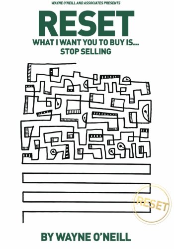 Reset: What I Want You to Buy is...Stop Selling - Click to Buy